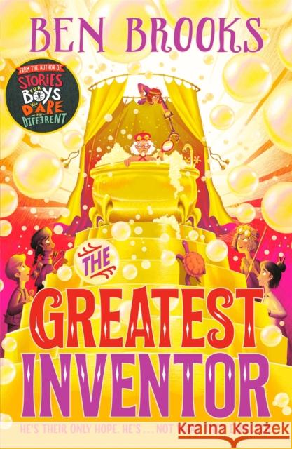 The Greatest Inventor Ben Brooks 9781786541147 Hachette Children's Group - książka