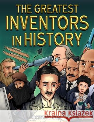 The Greatest Inventors in History Activity Wizo 9781951806439 Spotlight Media - książka