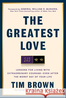 The Greatest Love: Fire-Tested Principles to Sacrificial Service Tim Brown 9780593981399 Convergent Books - książka