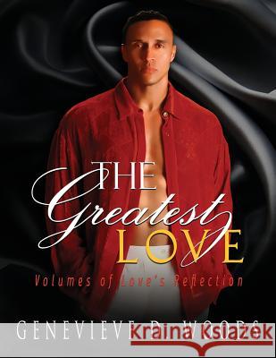 The Greatest Love: Volumes of Love Reflections Melissa Harrison Jb Logic Covers Genevieve Woods 9781795315326 Independently Published - książka