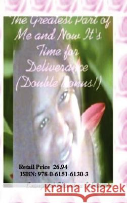 The Greatest Part of Me and Now It's Time for Deliverance Evangelist Shanetria Peterson 9780615161303 Author Shanetria Peterson - książka