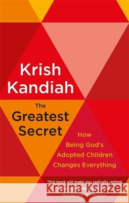 The Greatest Secret Krish Kandiah 9781529374995 Hodder & Stoughton - książka