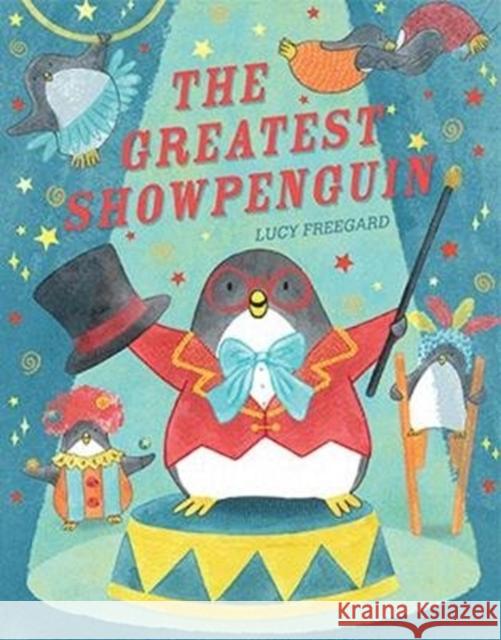 The Greatest Showpenguin Lucy Freegard 9781843654681 Pavilion Books - książka