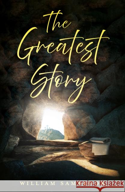 The Greatest Story William Sambrook 9781836282655 Troubador Publishing - książka