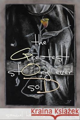 The Greatest stOry ever solD Hawkins II, Samuel 9780692923849 River City Poetry - książka