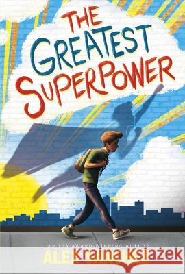 The Greatest Superpower Alex Sanchez Brann Garvey 9781684468171 Capstone Editions - książka