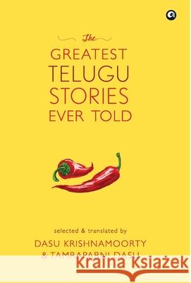 The Greatest Telugu Stories Ever Told Tamraparni Dasu, Dasu Krishnamoorty 9789391047306 Aleph Book Company - książka