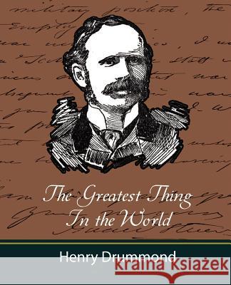 The Greatest Thing in the World (and Other Adresses) Drummond Henr 9781604241631 Book Jungle - książka