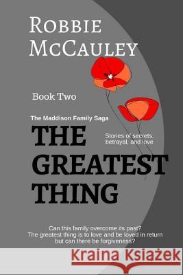 The Greatest Thing: Sequel to The Eleventh Hour McCauley, Robbie 9781508668329 Createspace - książka