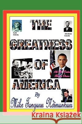 The Greatness of America Mike Tangunu Ndimunkum 9781438966182 AuthorHouse - książka