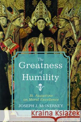 The Greatness of Humility Joseph J. McInerney C. C. Pecknold 9781498218160 Pickwick Publications - książka