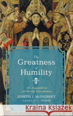 The Greatness of Humility Joseph J McInerney, C C Pecknold 9781498218184 Pickwick Publications - książka