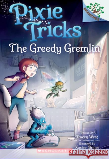 The Greedy Gremlin: A Branches Book (Pixie Tricks #2) Tracey West 9781338627817 Scholastic Inc. - książka