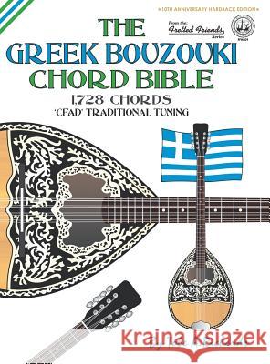 The Greek Bouzouki Chord Bible: CFAD Standard Tuning 1,728 Chords Richards, Tobe a. 9781906207656 Cabot Books - książka