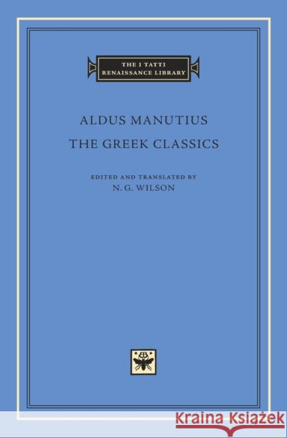 The Greek Classics Aldus Manutius Nigel G. Wilson 9780674088672 Harvard University Press - książka