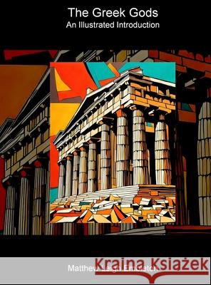 The Greek Gods: An Illustrated Introduction Matthew Leigh Embleton 9781918157253 Matthew Leigh Embleton - książka
