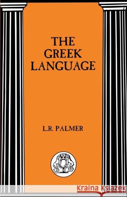 The Greek Language Leonard R. Palmer 9781853994661 Duckworth Publishers - książka