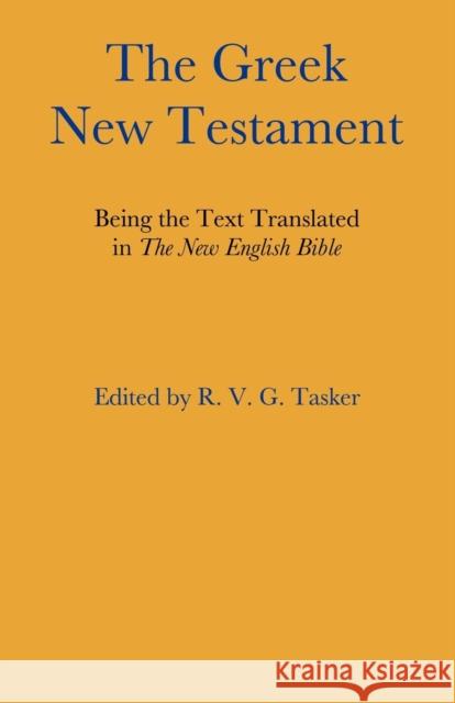 The Greek New Testament R. V. G. Tasker 9780521090261 CAMBRIDGE UNIVERSITY PRESS - książka