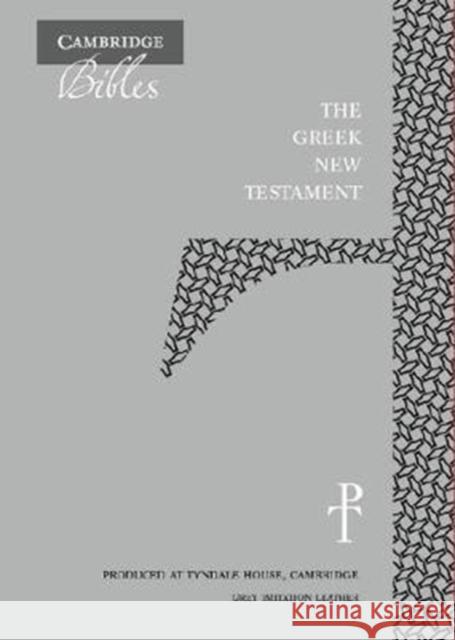 The Greek New Testament, Grey Imitation Leather Th512: NT: Produced at Tyndale House, Cambridge  9781108440134 Not Avail - książka