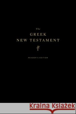 The Greek New Testament, Produced at Tyndale House, Cambridge, Reader's Edition  9781433564154 Crossway Books - książka
