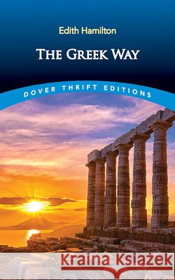 The Greek Way Edith Hamilton 9780486855387 Dover Publications - książka