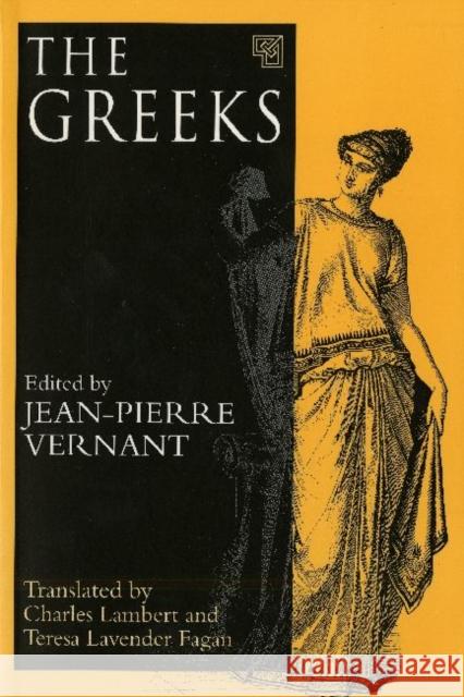 The Greeks Jean Pierre Vernant Charles Lambert Teresa Lavender Fagan 9780226853833 University of Chicago Press - książka