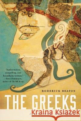 The Greeks: A Global History Roderick Beaton 9781541603646 Basic Books - książka