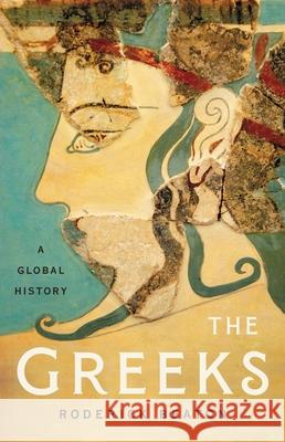 The Greeks: A Global History Roderick Beaton 9781541618299 Basic Books - książka