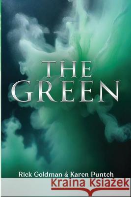 The Green Rick Goldman and Karen Puntch 9781837946099 Vanguard Press - książka