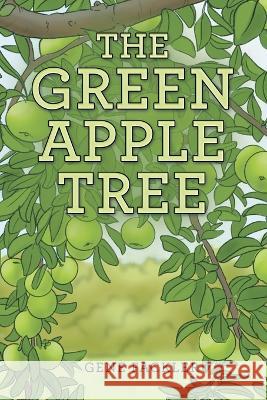 The Green Apple Tree Gene Fackler   9781665721509 Archway Publishing - książka