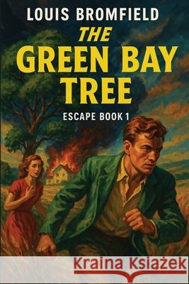 The Green Bay Tree Louis Bromfield 9781515468257 Spire Books - książka