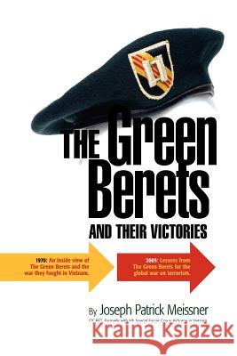 The Green Berets and Their Victories Joseph Patrick Meissner 9781420875768 Authorhouse - książka