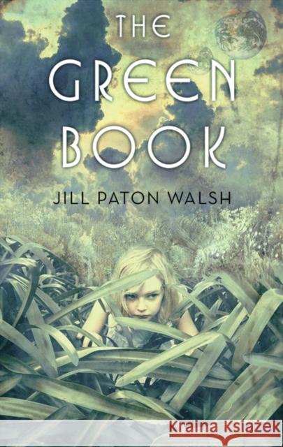 The Green Book Jill Paton Walsh Lloyd Bloom 9780312641221 Square Fish - książka