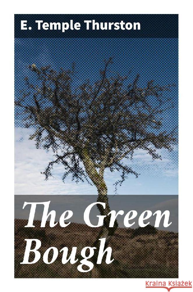 The Green Bough Thurston, E. Temple 9788027299317 Good Press - książka