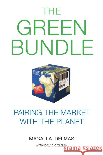 The Green Bundle: Pairing the Market with the Planet  9781503600867 Stanford Business Books - książka