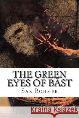 The Green Eyes of Bâst Rohmer, Sax 9781502496164 Createspace - książka