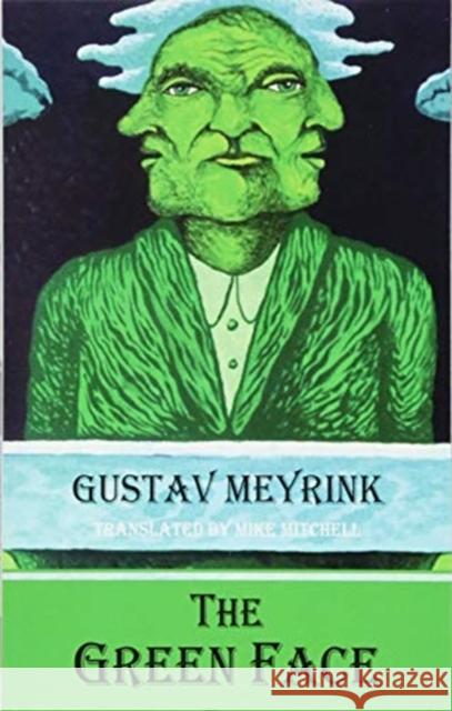 The Green Face Meyrink, Gustav 9781910213896 Dedalus - książka
