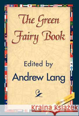 The Green Fairy Book Andrew Lang 9781421838236 1st World Library - książka