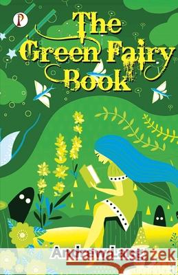 The Green Fairy Book Andrew Lang 9789390697274 Pharos Books - książka