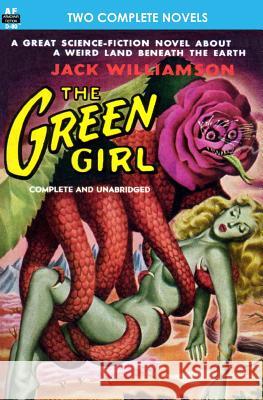 The Green Girl, The, & Robot Peril Jack Williamson Don Wilcox 9781612871196 Armchair Fiction & Music - książka