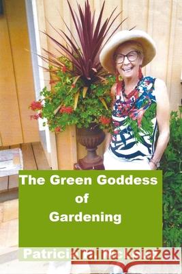 The Green Goddess of Gardening Patricia H. McLoud 9780960008544 Shorehouse Books - książka