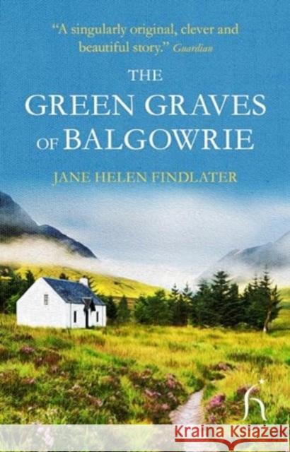 The Green Graves of Balgowrie Jane Helen Findlater 9781843918660 Hesperus Press Ltd - książka