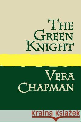 The Green Knight Large Print Chapman, Vera 9781905665310 Pollinger Limited - książka