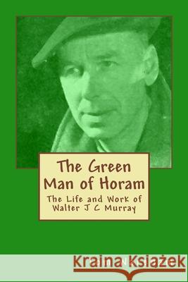 The Green Man of Horam Tom Wareham 9781981320417 Createspace Independent Publishing Platform - książka