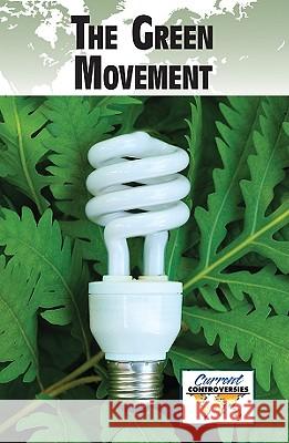 The Green Movement Debra A Miller 9780737749144 Cengage Gale - książka