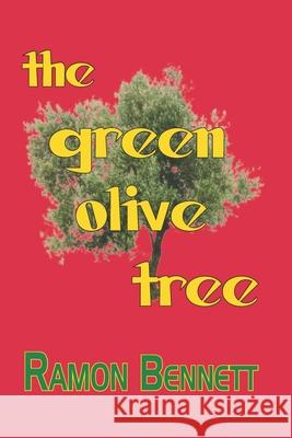 The Green Olive Tree Ramon Bennett 9781943423903 Shekinah Books LLC - książka