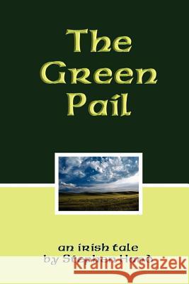 The Green Pail Stephen Hand 9781411632387 Lulu.com - książka
