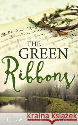 The Green Ribbons Clare Flynn 9780993332425 Cranbrook Press - książka