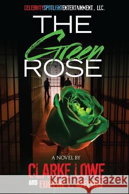 The Green Rose Clarke Lowe Eugene L. Weems 9781503357044 Createspace - książka