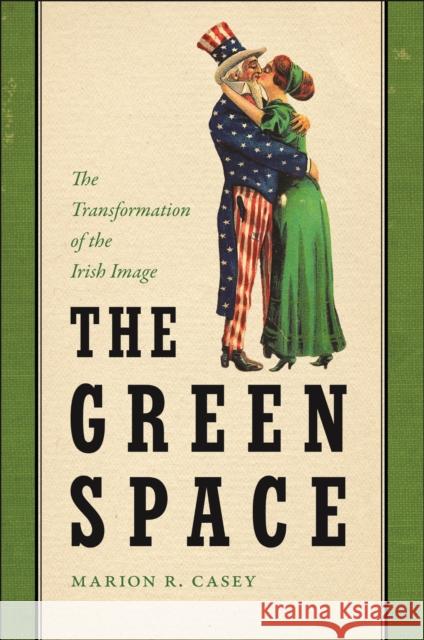 The Green Space Marion R. Casey 9781479817450 New York University Press - książka
